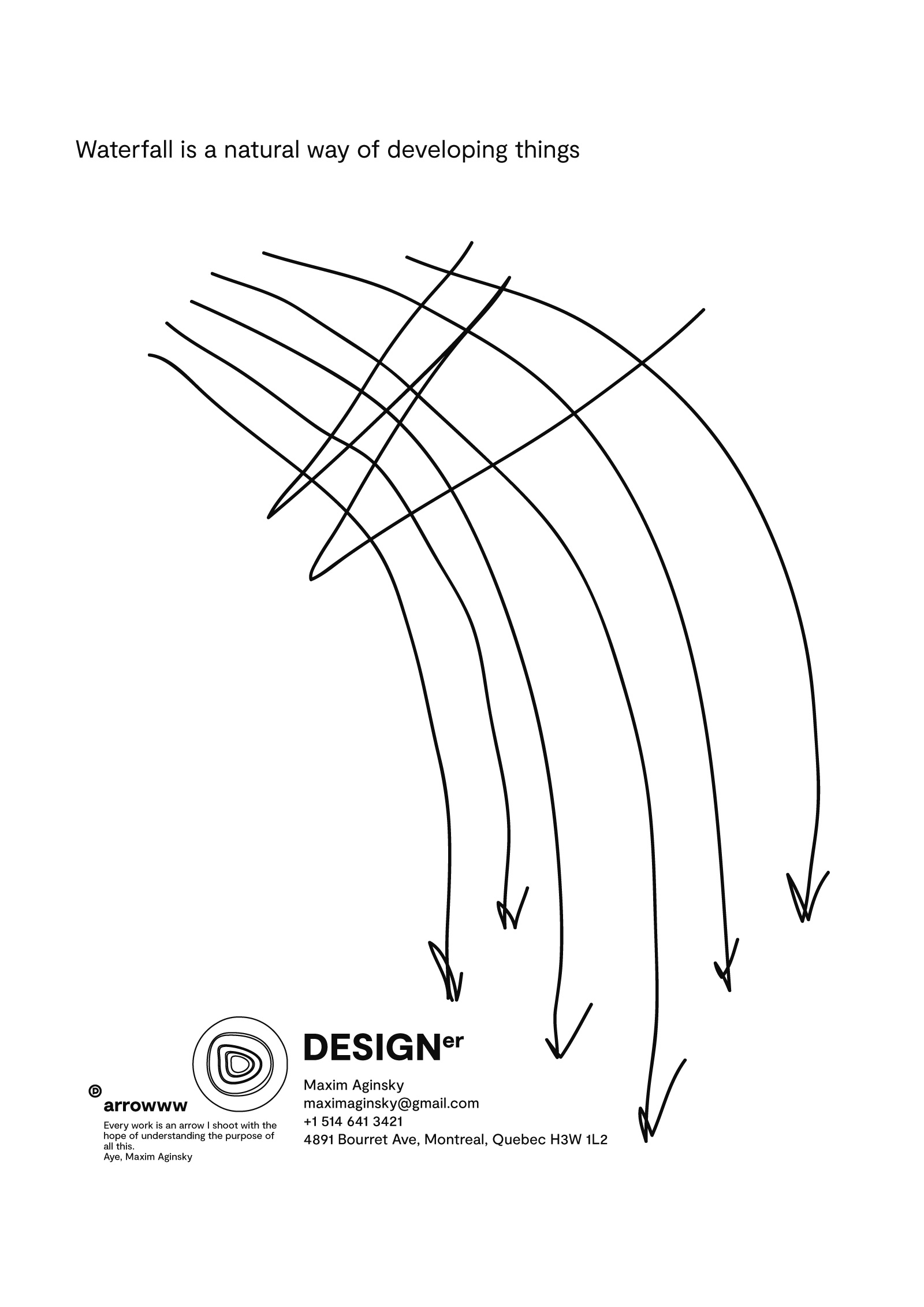 The first sketch of the idea is the final piece that does not need to be improved, but is good as it is